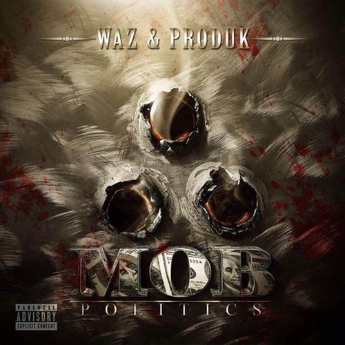 Waz & Produk - Mob Politics