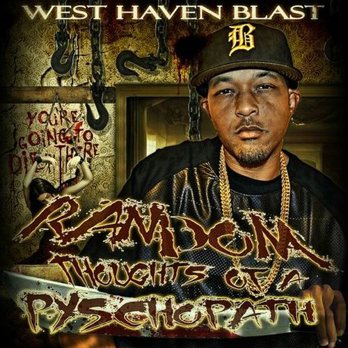 West Haven Blast - Random Thoughts Of A Psychopath