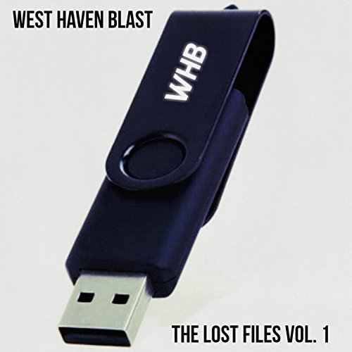 West Haven Blast – The Lost Files, Vol. 1