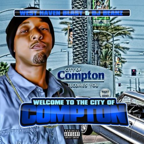 West Haven Blast – Welcome To The City Of Compton