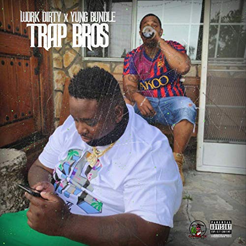Work Dirty & Yung Bundle – Trap Bros