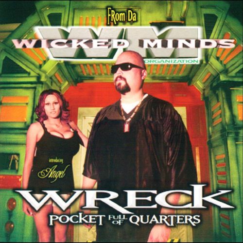 Wreck – Pocket Full Of Quarters