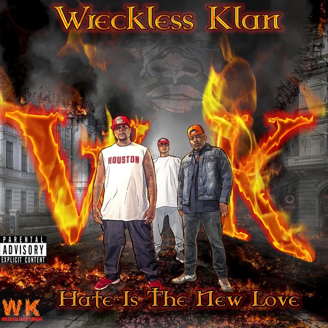 Wreckless Klan - Hate Is The New Love