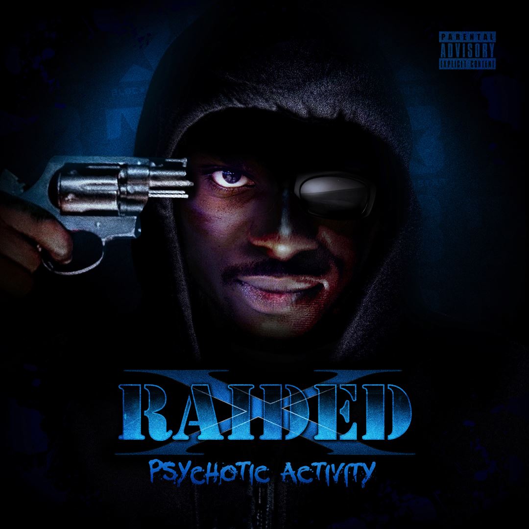 X-Raided - Psychotic Activity