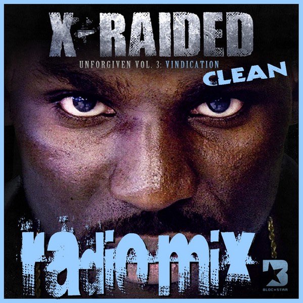 X-Raided - Unforgiven Volume 3: Vindication (Clean)
