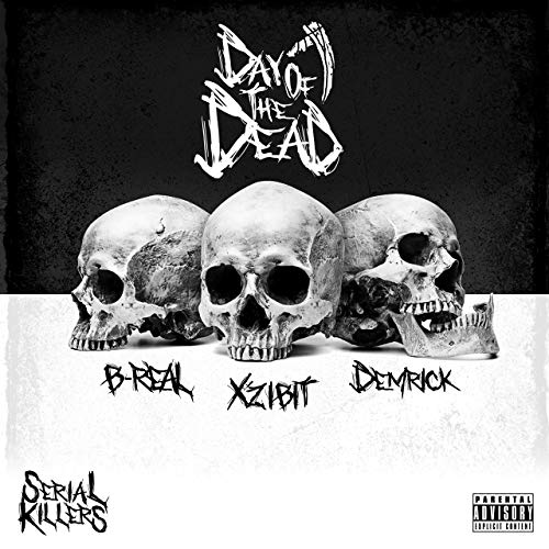 Xzibit, B-Real, Demrick - Serial Killers Day Of The Dead