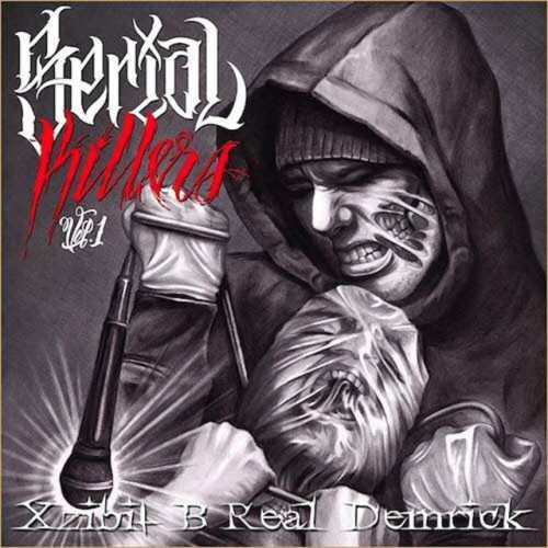 Xzibit, B-Real, Demrick – Serial Killers, Vol. 1