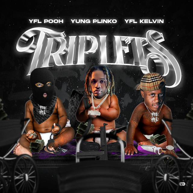 YFL Kelvin, YFL Pooh & Yung Plinko – Triplets
