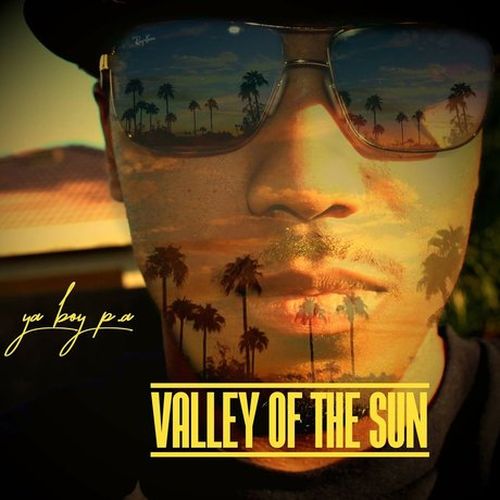 Yaboy P.A. – Valley Of The Sun
