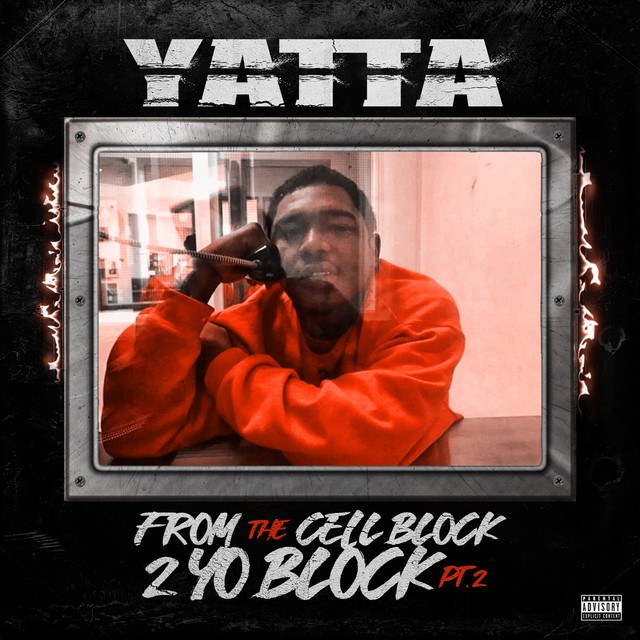 Yatta – From The Cell Block 2 Yo Block, Pt. 2