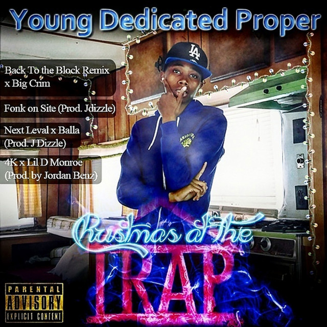 Young Dedicated Proper - Christmas At The Trap