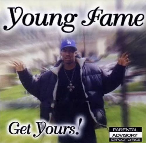 Young Fame – Get Yours!