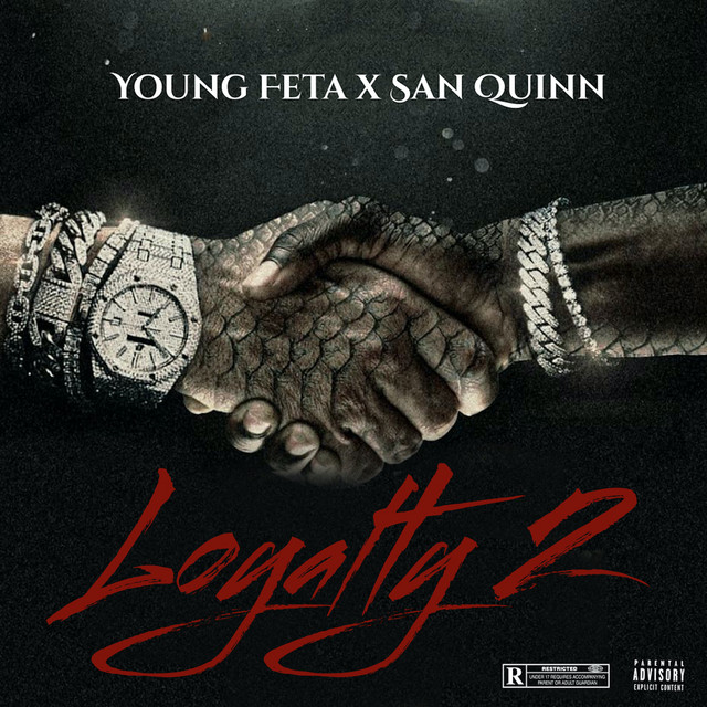 Young Feta & San Quinn – Loyalty 2