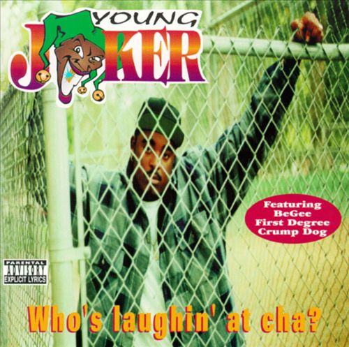 Young Joker – Who’s Laughin’ At Cha?
