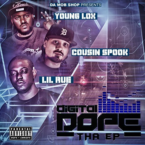 Young Lox, Cousin Spook, Lil Rue - Digital Dope