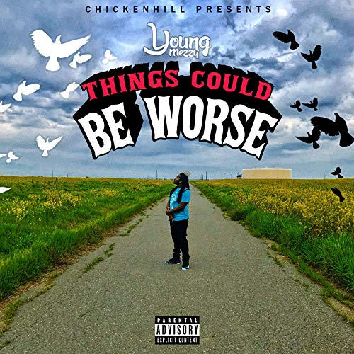 Young Mezzy - Things Could Be Worse