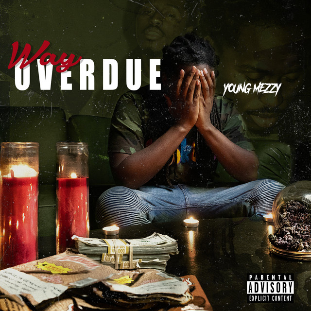 Young Mezzy – Way Overdue