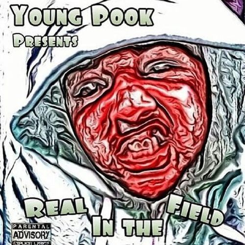Young Pook – Real In The Field
