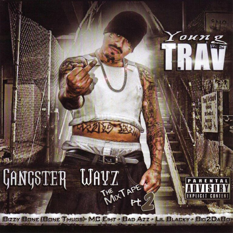 Young Trav – Gangster Wayz – The Mix Tape Pt. 2