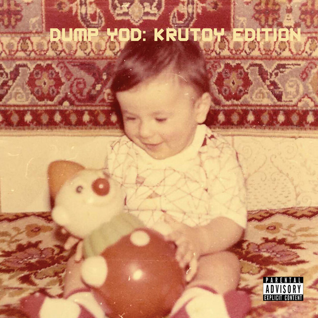 Your Old Droog – Dump YOD: Krutoy Edition