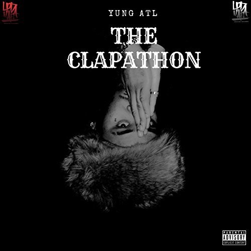 Yung ATL – The Clapathon
