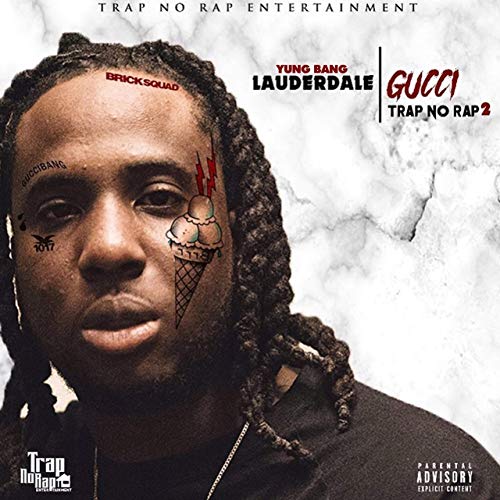 Yung Bang - Lauderdale Gucci Trap No Rap 2