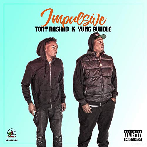 Yung Bundle & Tony Rashad - Impulsive - EP