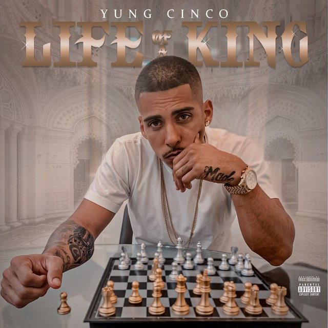 Yung Cinco – Life Of A King