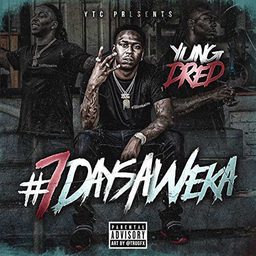 Yung Dred - 7 Days A Weka