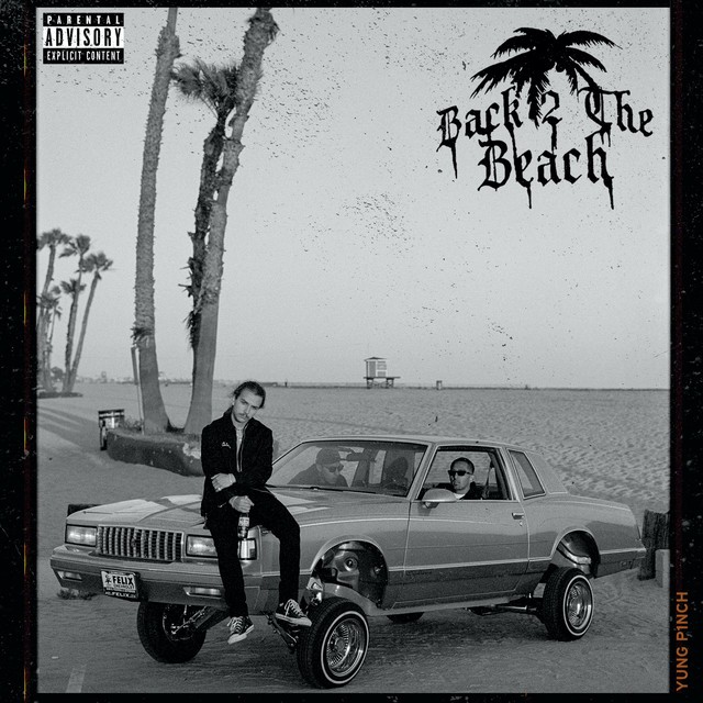 Yung Pinch – Back 2 The Beach