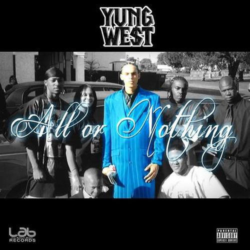 Yung We$t – All Or Nothing