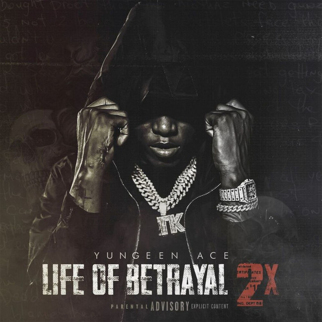 Yungeen Ace – Life Of Betrayal 2x