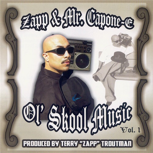 Zapp & Mr. Capone-E – Ol’ Skool Music Vol. 1