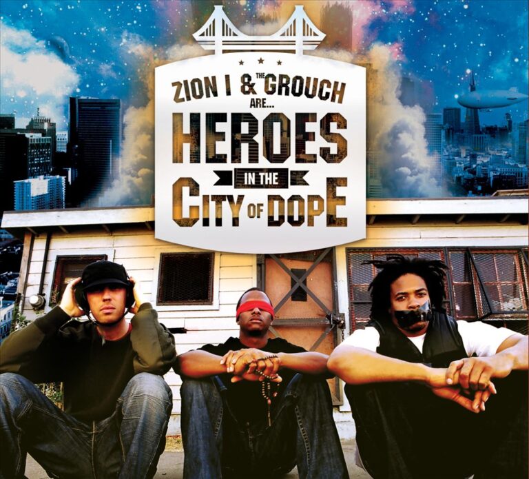Zion I & The Grouch – Heroes In The City Of Dope