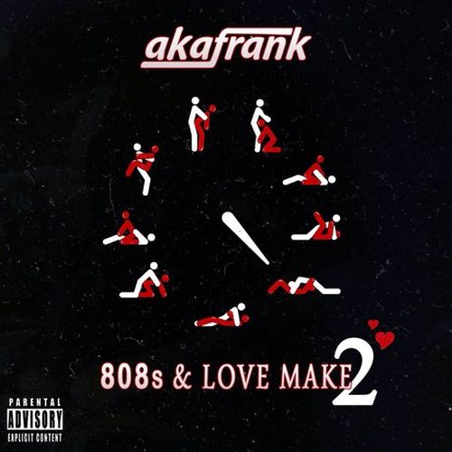 akaFrank – 808s & Love Make 2